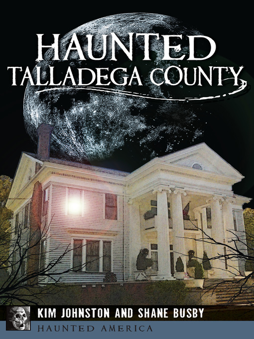 Title details for Haunted Talladega County by Kim Johnston - Available